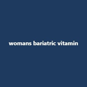 womans bariatric vitamin